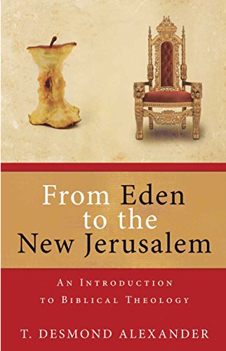 Cover of From Eden to the New Jerusalem by T. Desmond Alexander